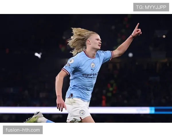 哈兰德火力全开领跑射手榜,剑指英超金靴 哈兰德火力全开领跑射手榜,剑指英超金靴